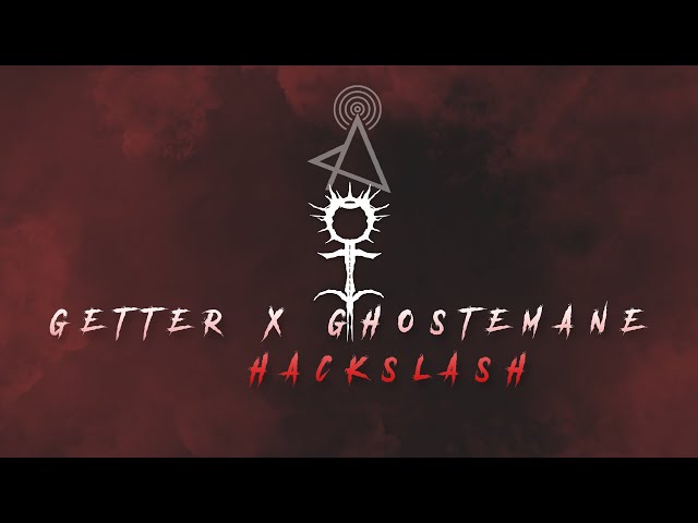 Getter • Ghostemane • HACK/SLASH