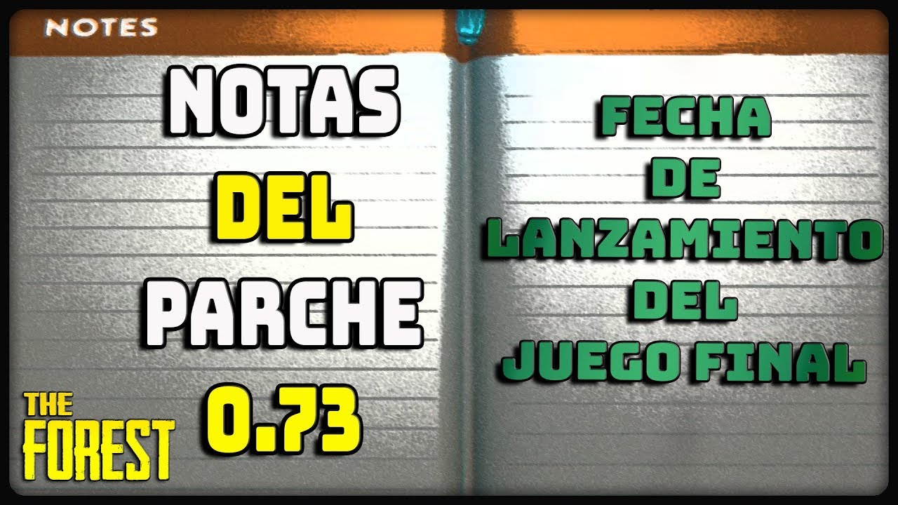 The Forest 0.73| Fecha de Fin Early Access | Notas del Parche Español | dark web