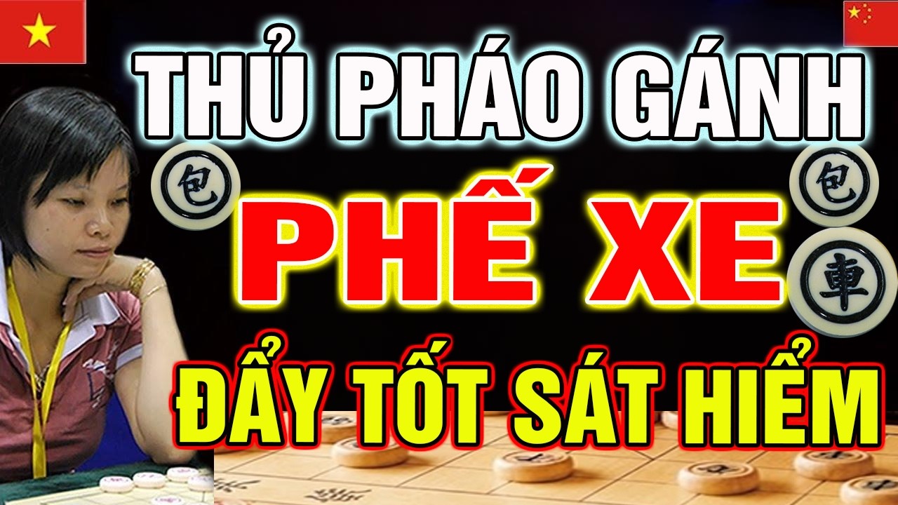 Cực Gắt! Ngô Lan Hương THỦ PHÁO GÁNH và màn PHẾ XE  để ĐẨY TỐT sát cục Kinh Hãi | Cờ Tướng Tổng Hợp