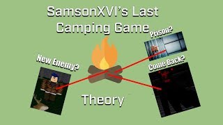 SamsonXVI's Last Camping Game - Theories