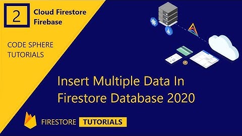 Insert Multiple Data in cloud firestore 2020 || firebase firestore tutorial