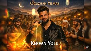 Oğuzhan Yilmaz - Kervan Yolu