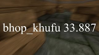 bhop_khufu WR | 33.887s by SyFo