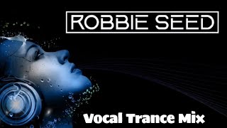 Robbie Seed Mix [Vocal Trance]