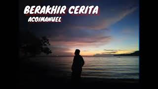 BERAKHIR CERITA - Vanny Vabiola - Acoimanuel