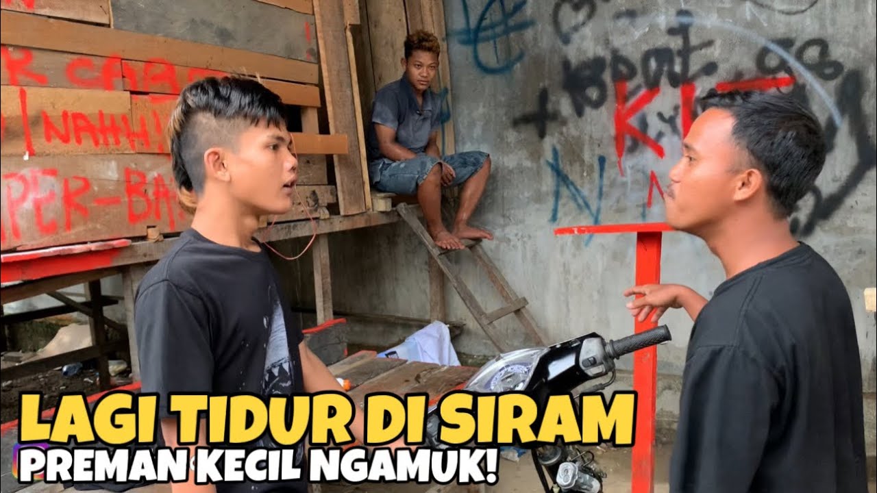 Preman Kecil Ngamuk Di Siram Saat Tidur!