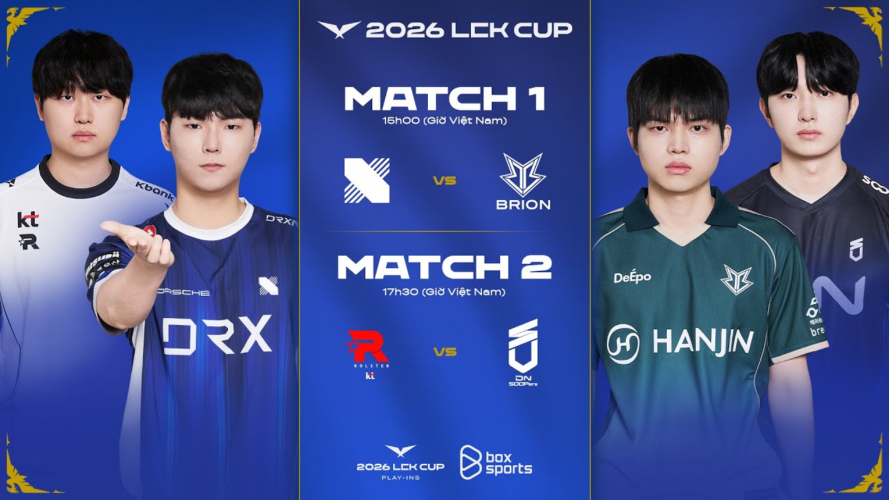 Bình Luận Tiếng Việt: DRX vs BRO | KT vs DNS | Play-Ins LCK CUP 2026