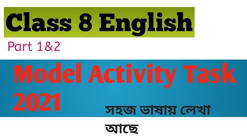 class8 English model activity task part1&part2 year 2021