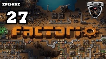 Mukluk Plays Factorio Part 27