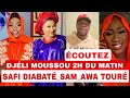 DJÉLI MOUSSOU 2H DU MATIN _SAM_SAFI DIABATÉ MARIAM BAH