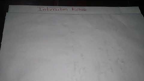 Quantum Mechanics: Interaction picture