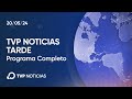 TVP Noticias Tarde - Noticiero 20/05/2024