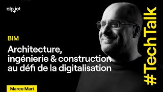 BIM : innovation & digitalisation dans le secteur de la construction | Marco Mari, Co-CEO d'elitis