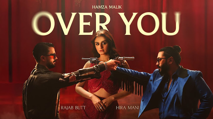 Over You | Hamza Malik x Rajab Butt x Hira Mani | Official Music Video | Latest Hindi Song 2025