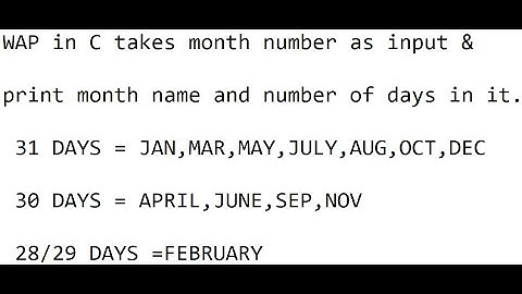 wap in c  takes month number as input and print month name & number of days in it using switch case