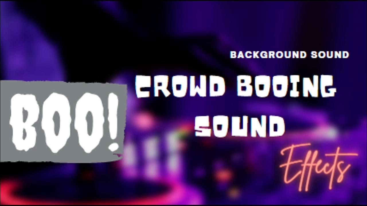Crowd Booing Sound Effect YouTube