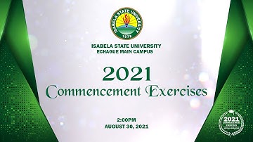 Isabela State University Echague Campus Virtual Graduation 2021