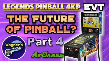 The Future of Pinball? Farewell AtGames Legends Pinball 4K EVT(PART 4)