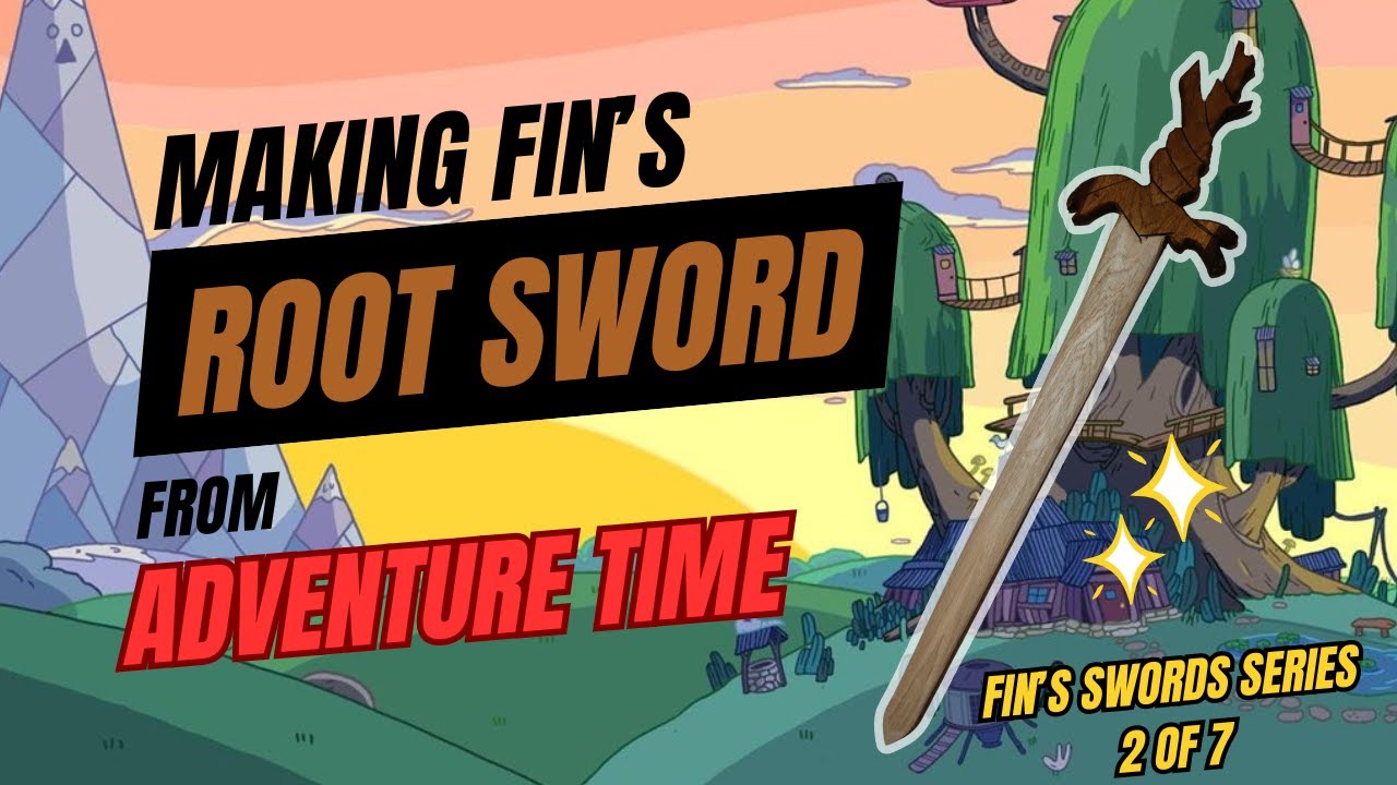 Making Fin's root sword from Adventure Time
