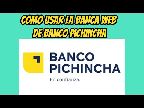 BANCA WEB DE BANCO PICHINCHA / COMO USAR / TODO LO QUE DEBES SABER / ULTIMA ACTUALIZACION 2021