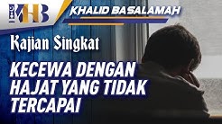 Kecewa dengan Hajat yang Tidak Tercapai