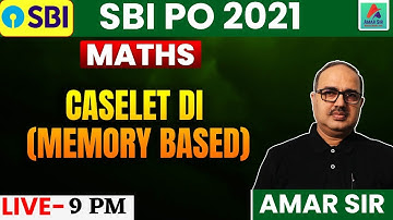 SBI PO 2021 Amar Sir Maths | Caselet DI (Memory Based) | By Amar Sir