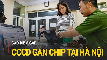 Cao điểm cấp CCCD gắn chip Hà Nội: Phục vụ nhân dân bất kể ngày đêm | Truyền hình Quốc hội Việt Nam