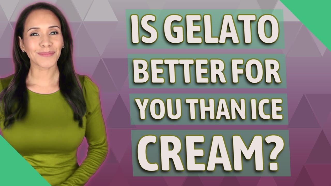 Is Gelato better for you than ice cream? YouTube