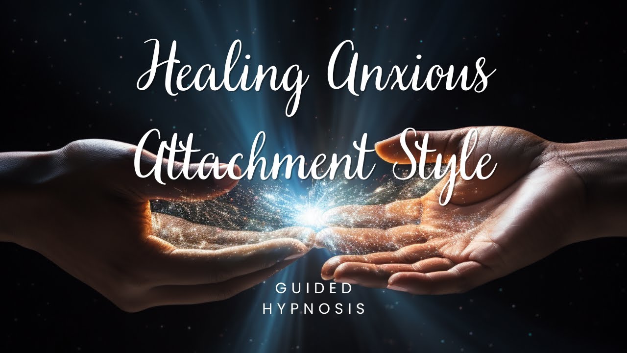 Heal Anxious Attachment: Guided Meditation for Secure Relationships
