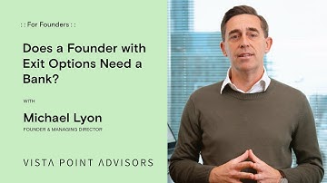 Does a Founder with Exit Options Need a Bank? | Vista Point Advisors