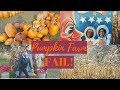 Pumpkin Farm Vlog...FAIL!