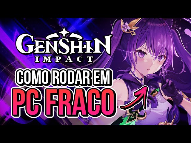 Como otimizar o Genshin Impact para rodar no seu PC - Canaltech