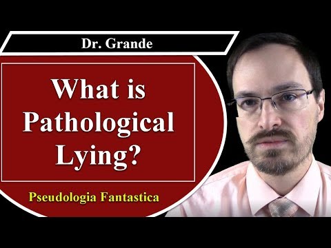 What is Pathological Lying? (Pseudologia Fantastica)