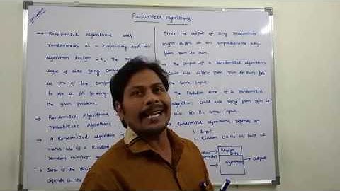 RANDOMIZED ALGORITHMS |   Types of Randomized algorithms | Advantages  of Randomized algorithms