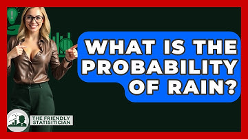 What Is The Probability Of Rain? - The Friendly Statistician