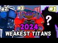 Top 10 WEAKEST TITANS In 2024! (Toilet Tower Defense)