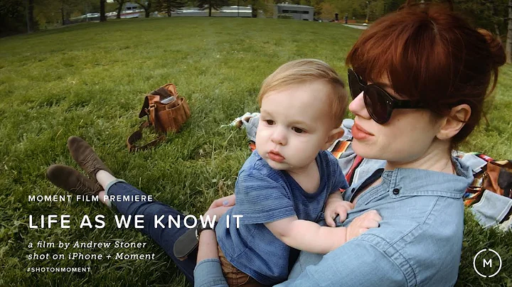 Moment Films: LIFE AS WE KNOW IT | a film by Andre...