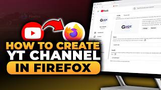 How To Create YouTube Channel in Mozilla Firefox (𝟮𝟬𝟮𝟲) | 100% WORKS | NO Yapping & EASY