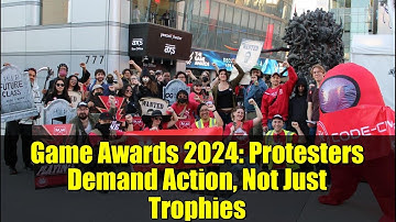 Game Awards 2024: Protesters Demand Action, Not Just Trophies