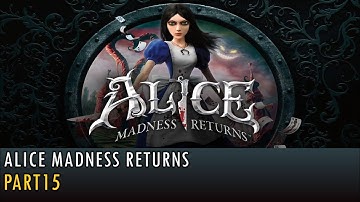 [15] Walkthrough - Alice Madness Returns - Part15