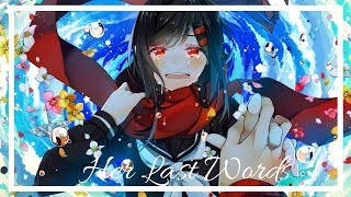Celebrity Nightcore → Her Last Words (Lyrics) Profile
