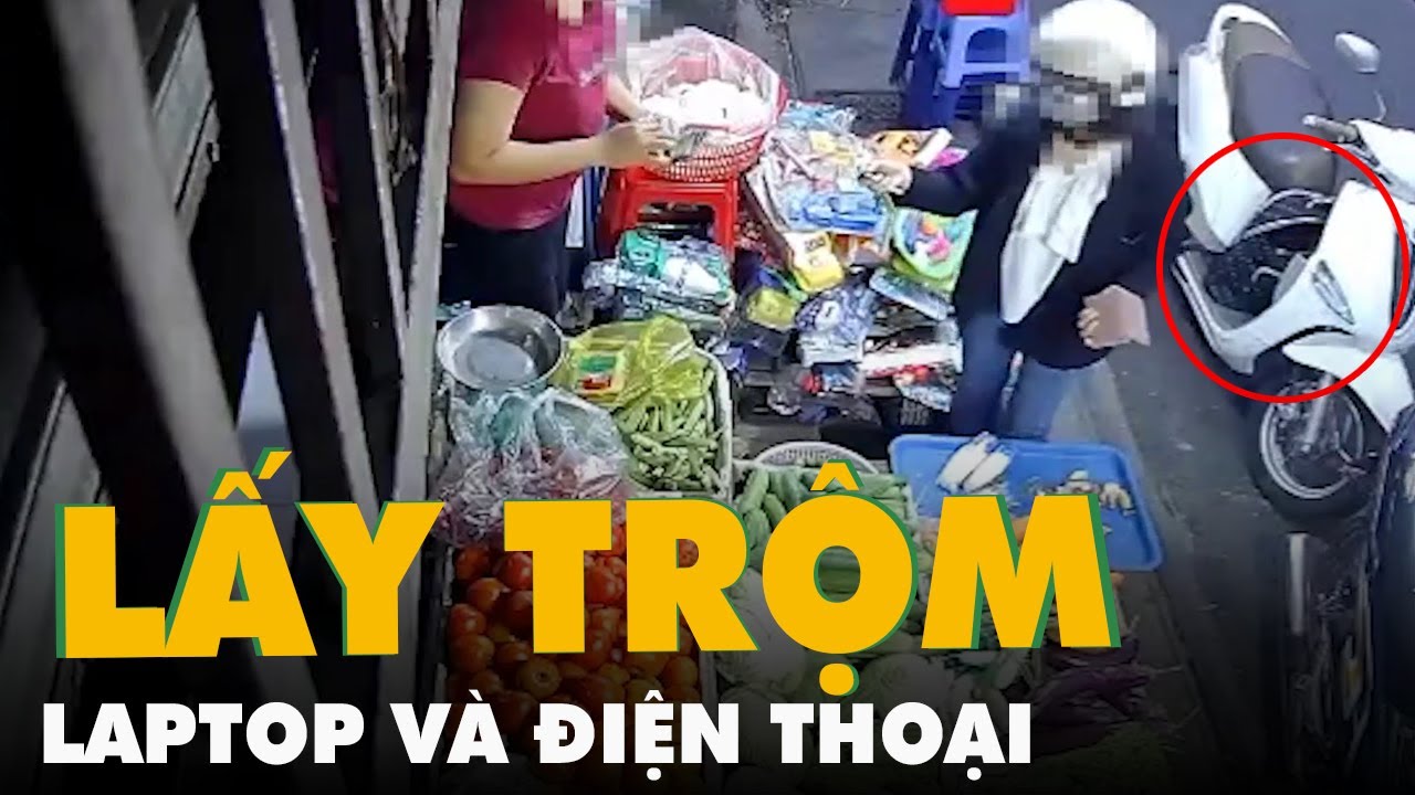 Trích xuất camera vụ trộm 'ẵm' gọn laptop và điện... - youtube