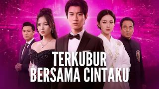 TERKUBUR BERSAMA CINTAKU || KISAH CERITA DRAMA CHINA TERBARU DAN TERPOPULER