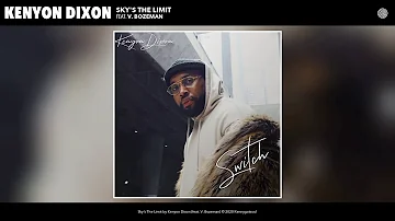 Kenyon Dixon ft. V. Bozeman - Sky's The Limit (Audio)