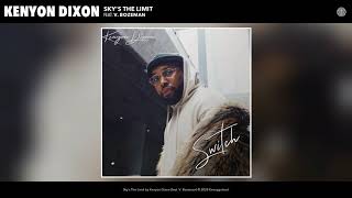 Video voorbeeld van "Kenyon Dixon ft. V. Bozeman - Sky's The Limit (Audio)"