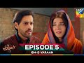 Ism E Yaraan Episode 5 27th June 2025 Shahbaz Shigri Zainab Shabbir Azfar Rehman HUM TV 