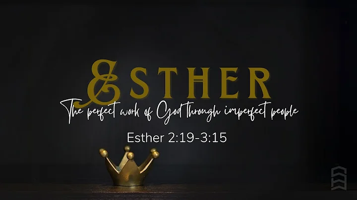 May 22, 2022 - Esther 2:19-3:15