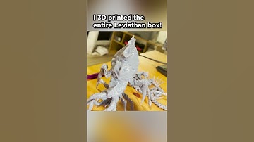 3D Printing Leviathan before it releases