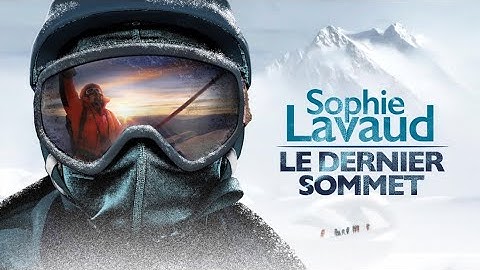 Sophie Lavaud, le Dernier Sommet Teaser