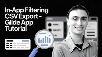 In App Filtering CSV Export — Glide App Tutorial